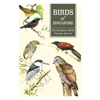 "Birds of Singapore" - "" ("Hails Christopher")(Paperback)