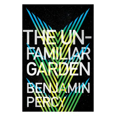 "The Unfamiliar Garden" - "" ("Percy Benjamin")(Paperback)