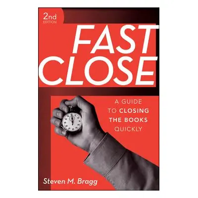 "Fast Close 2E" - "" ("Bragg Steven M.")(Pevná vazba)