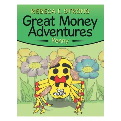 "Great Money Adventures: Penny" - "" ("Strong Rebeca I.")(Paperback)