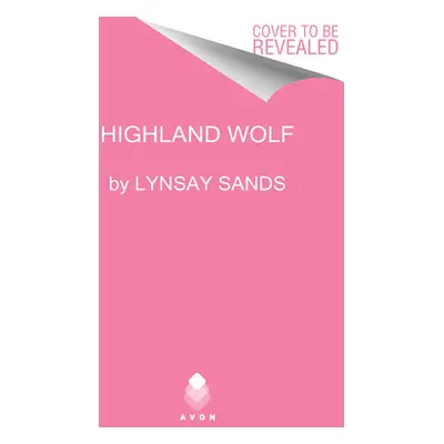 "Highland Wolf: Highland Brides" - "" ("Sands Lynsay")(Pevná vazba)