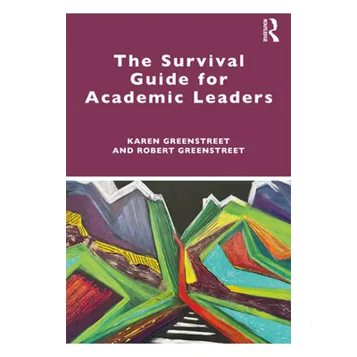 "The Survival Guide for Academic Leaders" - "" ("Greenstreet Karen")(Paperback)