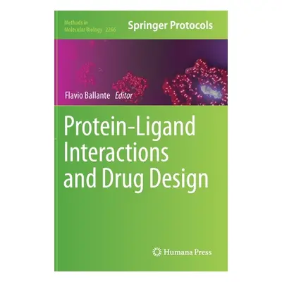 "Protein-Ligand Interactions and Drug Design" - "" ("Ballante Flavio")(Pevná vazba)