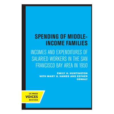 "Spending of Middle-Income Families: Incomes and Expenditures of Salaried Workers in the San Fra