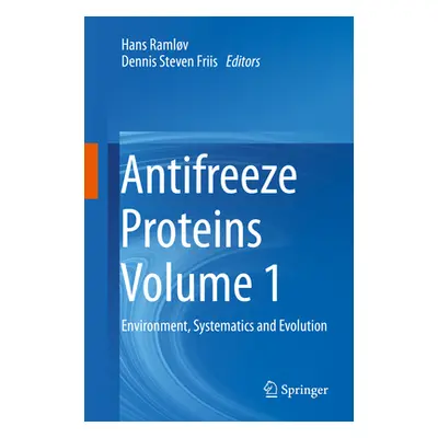 "Antifreeze Proteins Volume 1: Environment, Systematics and Evolution" - "" ("Ramlv Hans")(Pevná