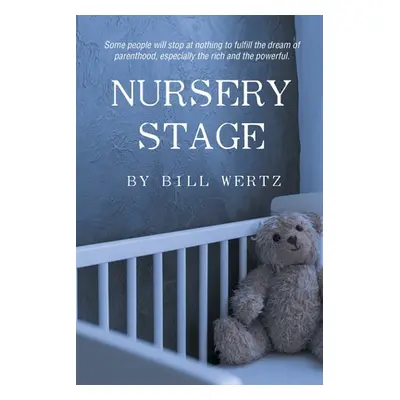 "Nursery Stage" - "" ("Wertz Bill")(Paperback)