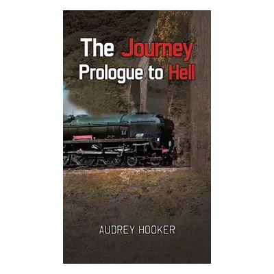 "The Journey - Prologue to Hell" - "" ("Hooker Audrey")(Pevná vazba)