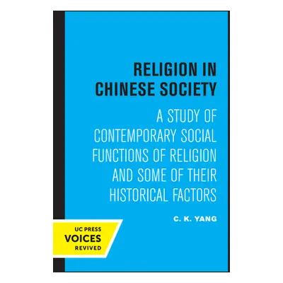 "Religion in Chinese Society: A Study of Contemporary Social Functions of Religion and Some of T