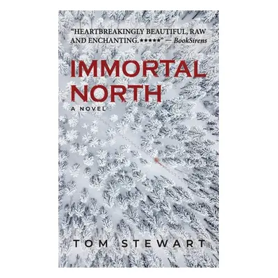 "Immortal North" - "" ("Stewart Tom")(Paperback)