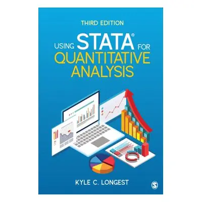 "Using Stata for Quantitative Analysis" - "" ("Longest Kyle C.")(Paperback)