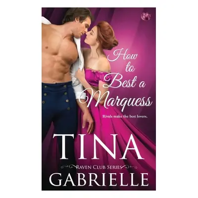 "How to Best a Marquess" - "" ("Gabrielle Tina")(Paperback)