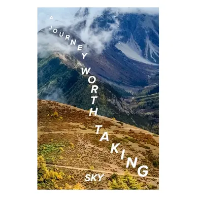 "A Journey Worth Taking" - "" ("York Sky")(Paperback)