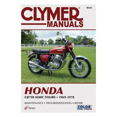 "Clymer Honda Cb750 Sohc Fours, 1969-1978: Maintenance, Troubleshooting, Repair" - "" ("Penton")