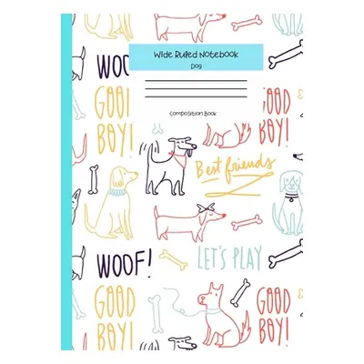 "Wide Ruled Notebook Dog Composition Book: Cute Little Puppies Themed Workbook for Adults and Ki