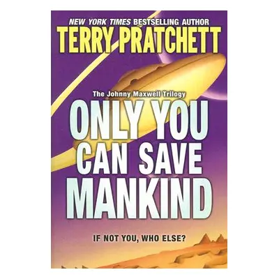 "Only You Can Save Mankind" - "" ("Pratchett Terry")(Paperback)