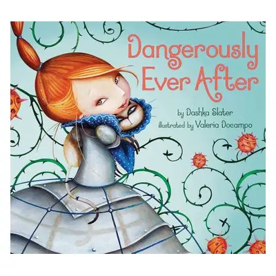 "Dangerously Ever After" - "" ("Slater Dashka")(Pevná vazba)