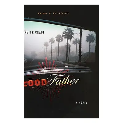 "Blood Father" - "" ("Craig Peter")(Pevná vazba)