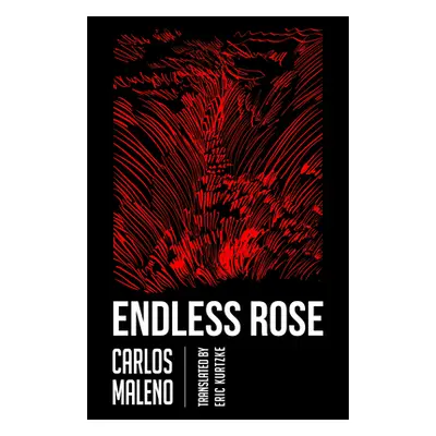 "The Endless Rose" - "" ("Maleno Carlos")(Paperback)