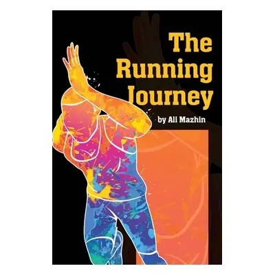 "The Running Journey" - "" ("Mazhin Ali")(Paperback)