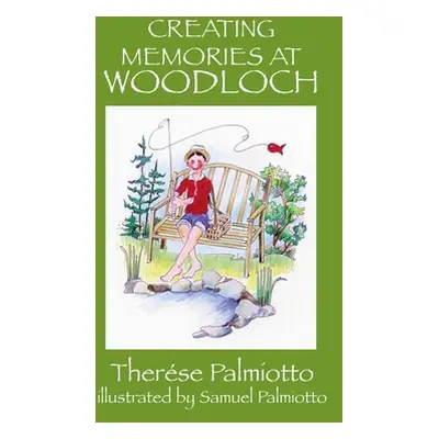 "Creating Memories At Woodloch" - "" ("Palmiotto Therse")(Pevná vazba)