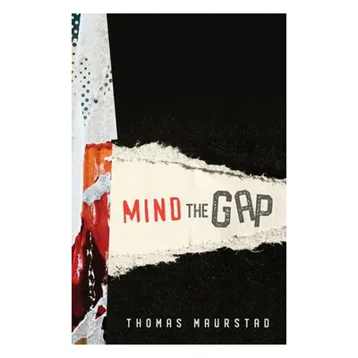 "Mind the Gap" - "" ("Maurstad Thomas")(Paperback)