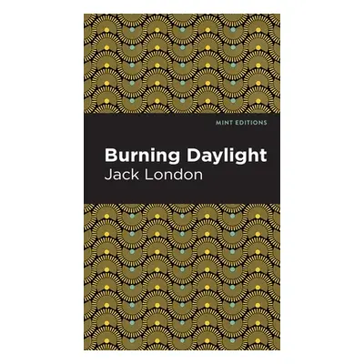 "Burning Daylight" - "" ("London Jack")(Pevná vazba)