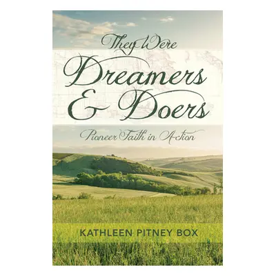 "They Were Dreamers and Doers" - "" ("Box Kathleen Pitney")(Paperback)