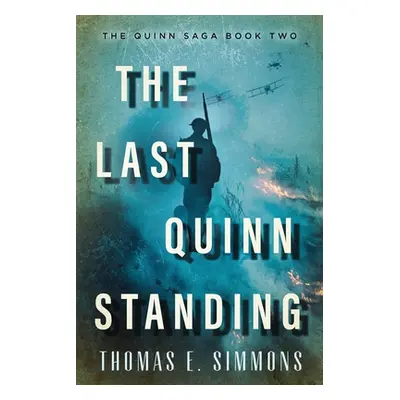 "The Last Quinn Standing" - "" ("Simmons Thomas E.")(Paperback)