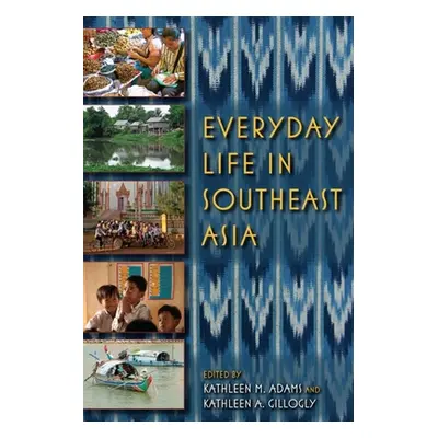 "Everyday Life in Southeast Asia" - "" ("Adams Kathleen M.")(Paperback)