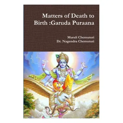 "Matters of Death to Birth: Garuda Puraana" - "" ("Chemuturi Murali")(Paperback)