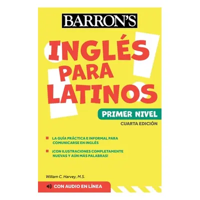 "Ingles Para Latinos, Level 1 + Online Audio" - "" ("Harvey William C.")(Paperback)