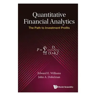 "Quantitative Financial Analytics: The Path to Investment Profits" - "" ("Williams Edward E.")(P