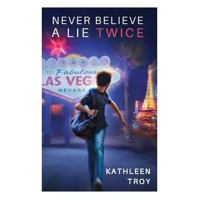 "Never Believe a Lie Twice" - "" ("Troy Kathleen")(Pevná vazba)