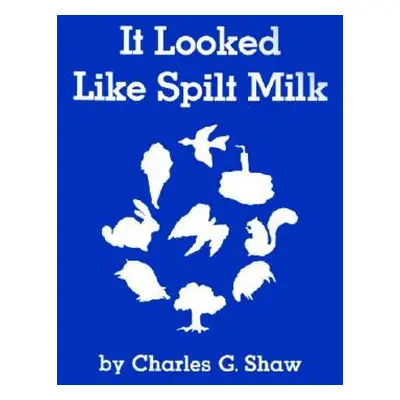 "It Looked Like Spilt Milk Big Book" - "" ("Shaw Charles G.")(Paperback)