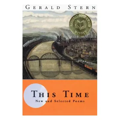 "This Time: New and Selected Poems" - "" ("Stern Gerald")(Paperback)