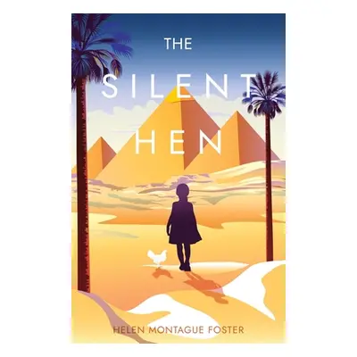 "The Silent Hen" - "" ("Foster Helen Montague")(Paperback)