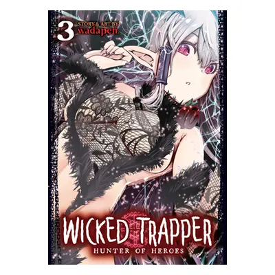 "Wicked Trapper: Hunter of Heroes Vol. 3" - "" ("Wadapen")(Paperback)