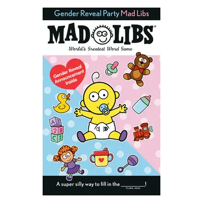 "Gender Reveal Party Mad Libs" - "" ("Throckmorton Gloria")(Paperback)