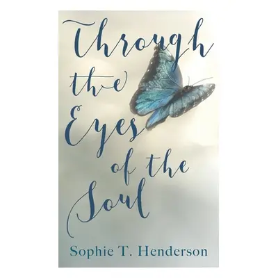 "Through The Eyes Of The Soul" - "" ("Henderson Sophie T.")(Paperback)