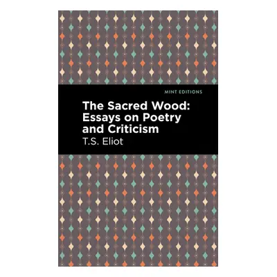 "The Sacred Wood" - "" ("Eliot T. S.")(Paperback)