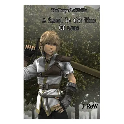 "The Legend of Zelda: A Sword in the Time of Guns: (EFC) Vol. 1" - "" ("Row Natalia")(Paperback)