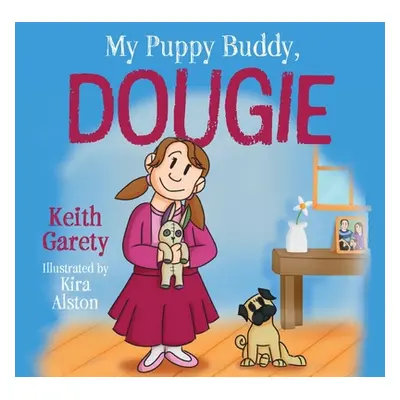 "My Puppy Buddy, Dougie" - "" ("Garety Keith")(Paperback)