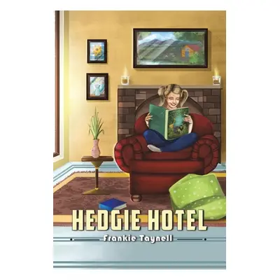 "Hedgie Hotel" - "" ("Taynell Frankie")(Paperback)