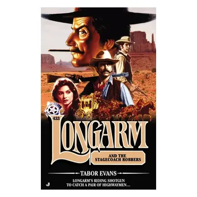 "Longarm #433: Longarm and the Stagecoach Robbers" - "" ("Evans Tabor")(Paperback)