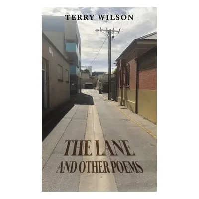 "The Lane and Other Poems" - "" ("Wilson Terry")(Paperback)