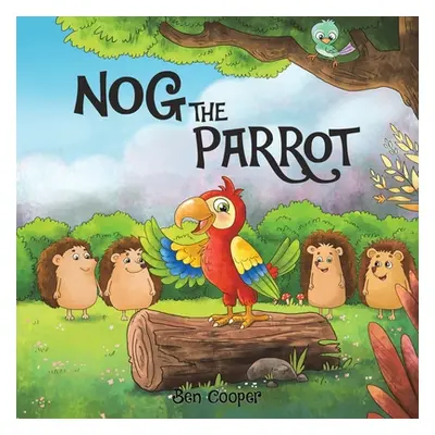 "Nog The Parrot" - "" ("Cooper Ben")(Paperback)