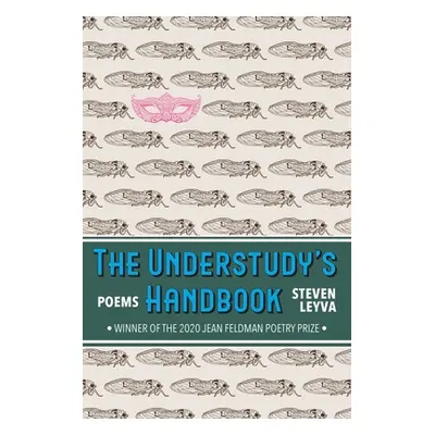 "The Understudy's Handbook: Poems" - "" ("Leyva Steven")(Paperback)