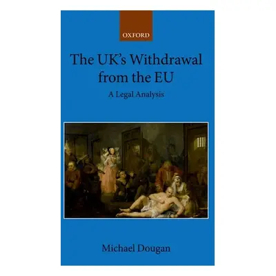 "The Uk's Withdrawal from the Eu: A Legal Analysis" - "" ("Dougan Michael")(Paperback)