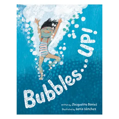 "Bubbles . . . Up!" - "" ("Davies Jacqueline")(Pevná vazba)