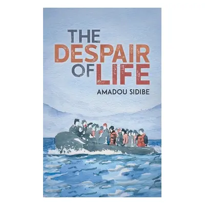 "The Despair of Life" - "" ("Sidibe Amadou")(Paperback)